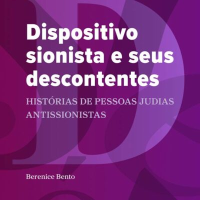 Dispositivo Sionista e seus descontentes: histórias de pessoas judias antissionistas