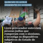 Quem são os judeus dissidentes do sionismo